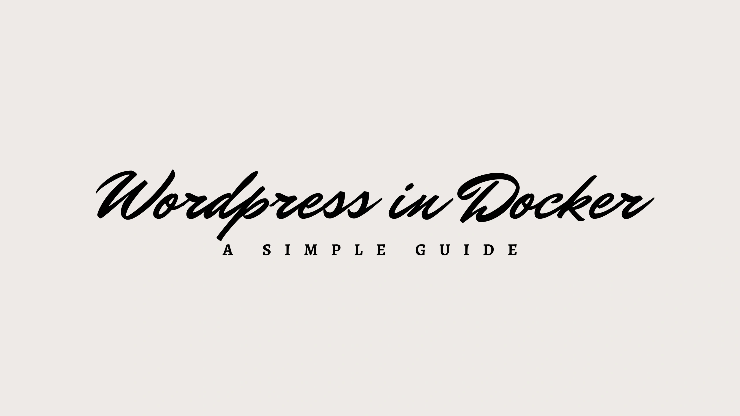 Run WordPress in Docker: A Simple Guide